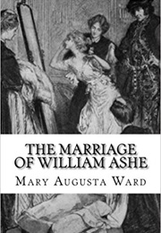The Marriage of William Ashe (Mary Augusta Ward)