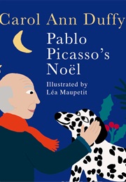 Pablo Picasso&#39;s Noel (Carol Ann Duffy)