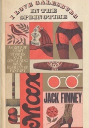 I Love Galesburg in the Springtime (Jack Finney)