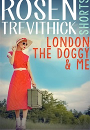London, the Doggy and Me (Rosen Trevithik)