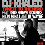 Take It to the Head - DJ Khaled