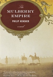 The Mulberry Empire (Philip Hensher)