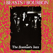 Beasts of Bourbon - The Axeman's Jazz