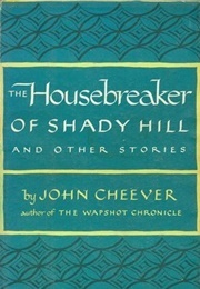 The Housebreaker of Shady Hills (John Cheever)