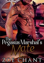 The Pegasus Marshal's Mate (Zoe Chant)