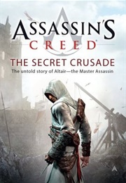 Assassin's Creed: The Secret Crusade (Oliver Bowden)