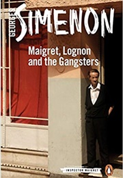 Maigret, Lognon and the Gangsters (Georges Simenon)