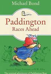 Paddington Races Ahead (Michael Bond)