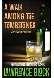 A Walk Among Tombstones (Lawrence Block)