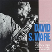 David S. Ware - Flight of I