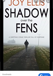 Shadow Over the Fens (Joy Ellis)