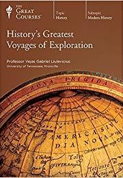 History&#39;s Greatest Voyages of Exploration (Vejas Gabriel Liulevicius)