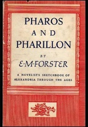 Pharos and Pharillon (A Novelist's Sketchbook of Alexandria Through the Ages) (E.M.Forster)