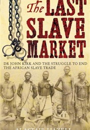 The Last Slave Market (Alastair Hazell)