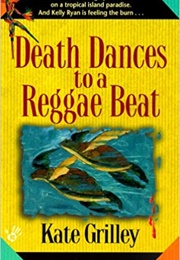 Death Dances to a Reggae Beat (Kate Grilley)