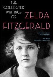 The Collected Writings of Zelda Fitzgerald (Zelda Fitzgerald)