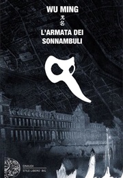 L'armata Dei Sonnambuli (Wu Ming)