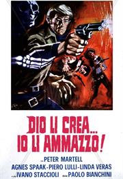Dio Li Crea... Io Li Ammazzo!
