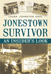 Jonestown Survivor: An Insider&#39;s Look (Laura Johnston Kohl)