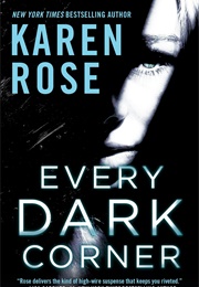 Every Dark Corner (Karen Rose)