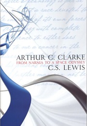 From Narnia to a Space Oddessy (Clarke)