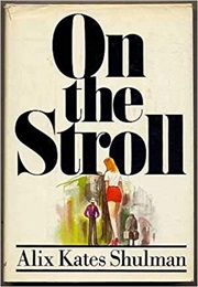 On the Stroll (Alix Kates Shulman)