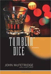 Tumblin' Dice (John McFetridge)