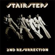 Stairsteps - 2nd Resurrection