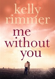 Me Without You (Kelly Rimmer)