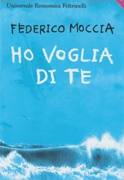 Ho Voglia Di Te (Federico Moccia)