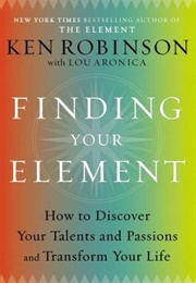Finding Your Element (Ken Robinson)