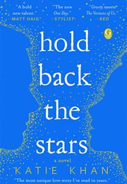 Hold Back the Stars (Katie Khan)