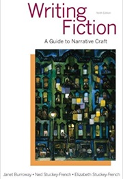 Writing Fiction (Janet Burroway)