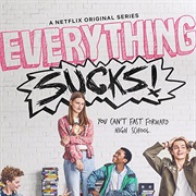 Everything Sucks!
