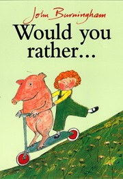 Would You Rather (John Burningham)