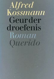 Geur Der Droefenis (Alfred Kossmann)