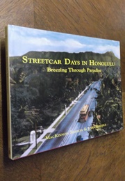 Streetcar Days in Honolulu (McKinnon Simpson & John Brindzle)