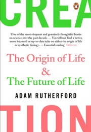 Creation: The Origin of Life/The Future of Life (Adam Rutherford)