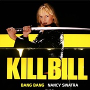 Kill Bill (2003) and Nancy Sinatra's Bang Bang