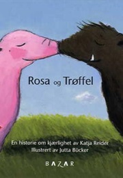 Rosie and Truffle (Katja Reider)