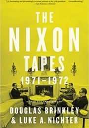 The Nixon Tapes: 1971-1972 (Douglas Brinkley)