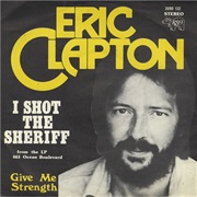 I Shot the Sheriff - Eric Clapton