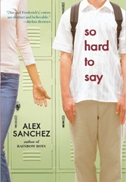 So Hard to Say (Alex Sanchez)