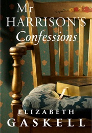 Mr Harrison's Confessions (Elizabeth Gaskell)