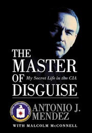 The Master of Disguise (Antonio Mendez)