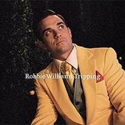 Robbie Williams - Tripping