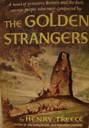 The Golden Strangers (Henry Treece)