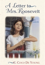 A Letter to Mrs. Roosevelt (C. Coco De Young)