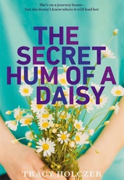 The Secret Hum of a Daisy (Tracy Holczer)