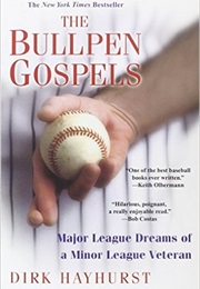 The Bullpen Gospels (Dirk Hayhurst)